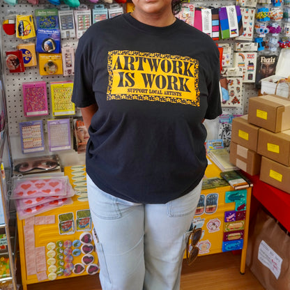 Artwork Is Work Shirt