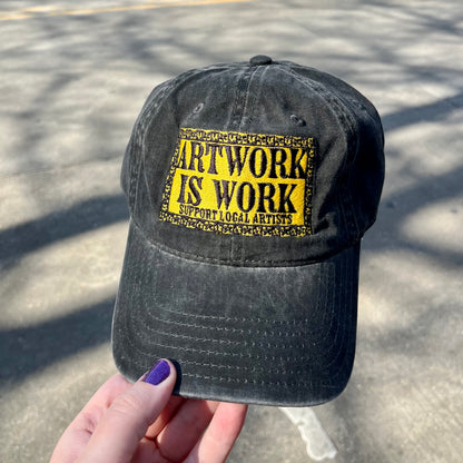 Artwork Is Work Embroidered Hat